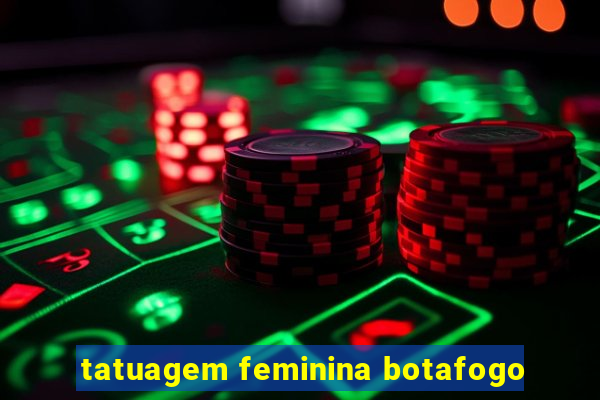 tatuagem feminina botafogo